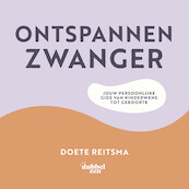 Ontspannen zwanger - Doete Reitsma (ISBN 9789043928861)