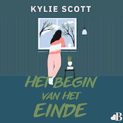 Het begin van het einde - Kylie Scott (ISBN 9789021486420)