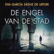 De engel van de stad - Eva García Sáenz de Urturi (ISBN 9789046178652)