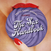 The Sex Handbook - And Other Erotic Short Stories from Cupido - Cupido (ISBN 9788726545845)