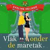 Vlak onder de maretak - Eveline Heijnen (ISBN 9789047209881)