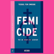 Femicide - Tessel ten Zweege (ISBN 9789044549706)