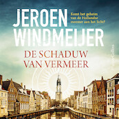 De schaduw van Vermeer - Jeroen Windmeijer (ISBN 9789402769685)