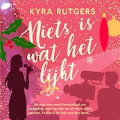 Niets is wat het lijkt - Kyra Rutgers (ISBN 9789032520601)
