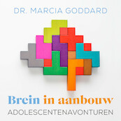 Brein in aanbouw - Adolescentenavonturen - Marcia Goddard (ISBN 9789043929189)