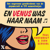 En Venus was haar naam - Paul Onkenhout, John Schoorl (ISBN 9789401621342)