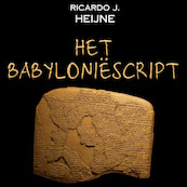 Het Babyloniëscript - Ricardo J. Heijne (ISBN 9789464931778)