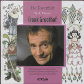 De Toverfluit - Frank Groothof, Harrie Geelen, Wolfgang Amadeus Mozart (ISBN 9789046800706)