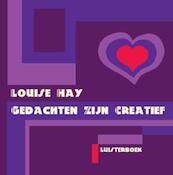 Gedachten zijn creatief Louise Hay CD - Louise L. Hay (ISBN 9789077770122)