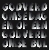 Godverdomse dagen op een godverdomse bol - Dimitri Verhulst, Corrie van Binsbergen (ISBN 9789047624233)