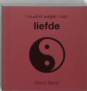 Duizend wegen naar liefde - D. Baird (ISBN 9789045300214)