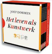 Het leven als kunstwerk - Joep Dohmen (ISBN 9789089930248)