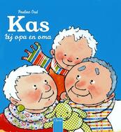 Kas bij opa en oma - Pauline Oud (ISBN 9789044815733)