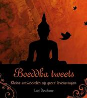 Boeddha tweets - Lori Deschene (ISBN 9789020208306)