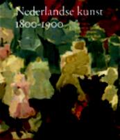 Nederlandse kunst 1800-1900 - Gijs van der Ham (ISBN 9789040086151)