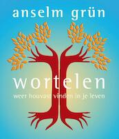 Wortelen - Anselm Grun (ISBN 9789025902902)