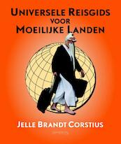 Universele reisgids voor moeilijke landen - Jelle Brandt Corstius (ISBN 9789044619713)