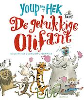 De gelukkige olifant - Youp van 't Hek (ISBN 9789025857714)