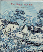 Van Gogh Tekenaar - S. van Heugten, M. Vellekoop, R. Zwikker (ISBN 9789040090929)