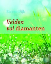 Velden vol diamanten - Els J. van Dijk, Els van Dijk (ISBN 9789058816351)