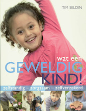 Wat een geweldig kind ! - T. Seldin (ISBN 9789023012214)