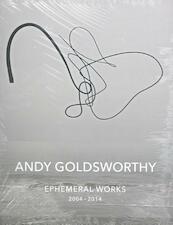 Andy Goldsworthy: Ephemeral Works - Andy Goldsworthy (ISBN 9781419717796)