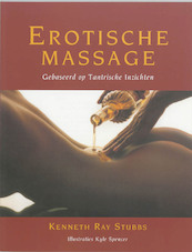 Erotische massage - Kenneth Ray Stubbs, Louise-Andree Saulnier (ISBN 9789069634562)