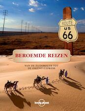 Beroemde reizen - Andrew Bain, Sarah Baxter, Simon Sellars, Adam Skolnick (ISBN 9789021550282)