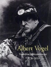 Albert Vogel Voordrachtskunstenaar - Albert Vogel sr., Ellen Vareno (ISBN 9789490938154)