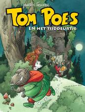 Tom Poes en het tijddeurtje - Marten Toonder, Dick Matena (ISBN 9789079287758)