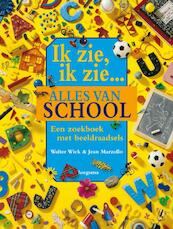 Ik zie, ik zie... alles van school - Jean Marzollo (ISBN 9789021669984)