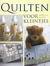 Quilten voor kleintjes - Barri Sue Gaudet (ISBN 9789058779533)