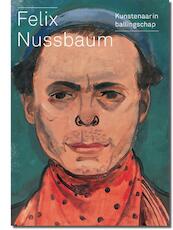 Felix Nussbaum - Rosa von der Schulenburg (ISBN 9789491196928)