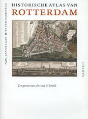 Historische atlas van Rotterdam - Paul van de Laar, Mies van Jaarsveld (ISBN 9789460041051)