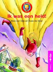 Ik was een held! - B. van Ede (ISBN 9789027679291)