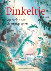 Pinkeltje op zoek naar de vurige ogen - Dick Laan (ISBN 9789047509806)