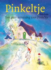 Grote verrassing voor Pinkeltje - Dick Laan (ISBN 9789047510277)