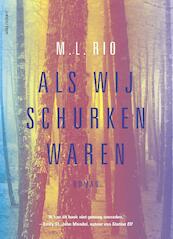 Als wij schurken waren - M.L. Rio (ISBN 9789025448523)