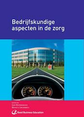 Bedrijfskundige aspecten in de zorg - (ISBN 9789035246454)