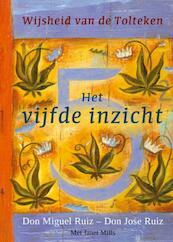 Het vijfde inzicht - Don Miguel Ruiz, Don Jose Ruiz, Janet Mills (ISBN 9789020299694)