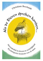 Als de dieren spreken konden ... - Christiane Beerlandt (ISBN 9789075849370)