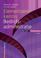 Elementaire kennis Bedrijfsadministratie deel 1 Theorieboek - Peter H.C. Hintzen, P.H.C. Hintzen, Jo L.M. Coenen (ISBN 9789057522215)