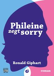 Phileine zegt sorry - Ronald Giphart (ISBN 9789461013293)