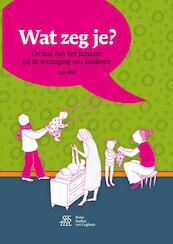 Wat zeg je? - Inga Mol (ISBN 9789036817462)