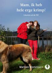 Mam, ik heb hele erge krimp! - Marleen Blommaert (ISBN 9789070174514)