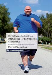 Gerechtvaardigdheid van interventies ter beinvloeding van leefstijl - Michiel Wesseling (ISBN 9789086596232)