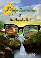 Diego Zonnesteek en De magische bril - Maurits van Huijstee (ISBN 9789491475023)