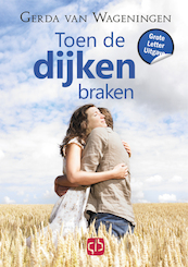 Toen de dijken braken - Gerda van Wageningen (ISBN 9789036438100)