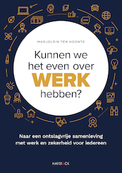 Kunnen we het even over werk hebben? - Marjolein ten Hoonte (ISBN 9789461265302)