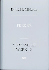 Preken verzameld werk 13 - Kornelis Heiko Miskotte, Rob Crouwel, Klaas Touwen (ISBN 9789043506885)